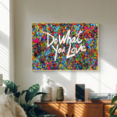 Toile - Do What You Love